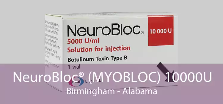 NeuroBloc® (MYOBLOC) 10000U Birmingham - Alabama
